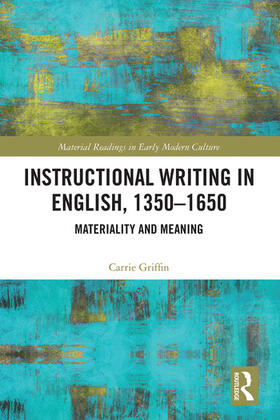 Griffin |  Instructional Writing in English, 1350-1650 | Buch |  Sack Fachmedien