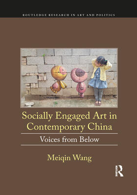 Wang |  Socially Engaged Art in Contemporary China | Buch |  Sack Fachmedien