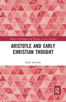 Edwards |  Aristotle and Early Christian Thought | Buch |  Sack Fachmedien