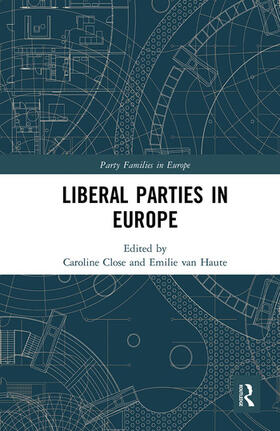 van Haute / Close |  Liberal Parties in Europe | Buch |  Sack Fachmedien