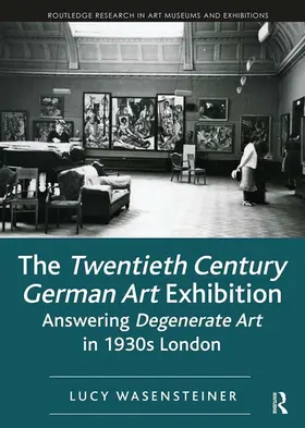 Wasensteiner |  The Twentieth Century German Art Exhibition | Buch |  Sack Fachmedien