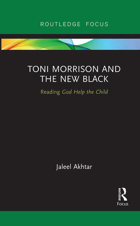 Akhtar |  Toni Morrison and the New Black | Buch |  Sack Fachmedien