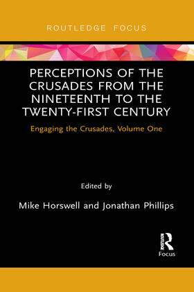 Horswell / Phillips |  Perceptions of the Crusades from the Nineteenth to the Twenty-First Century | Buch |  Sack Fachmedien