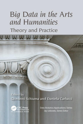 Schiuma / Carlucci |  Big Data in the Arts and Humanities | Buch |  Sack Fachmedien