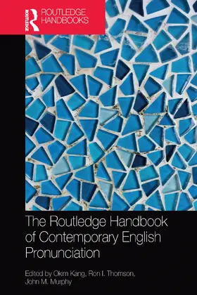 Kang / Thomson / Murphy |  The Routledge Handbook of Contemporary English Pronunciation | Buch |  Sack Fachmedien