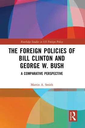 Smith |  The Foreign Policies of Bill Clinton and George W. Bush | Buch |  Sack Fachmedien