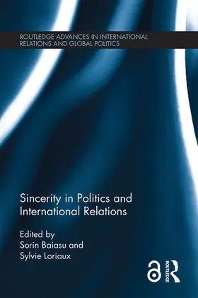 Baiasu / Loriaux |  Sincerity in Politics and International Relations | Buch |  Sack Fachmedien