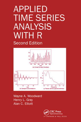 Woodward / Gray / Elliott |  Applied Time Series Analysis with R | Buch |  Sack Fachmedien