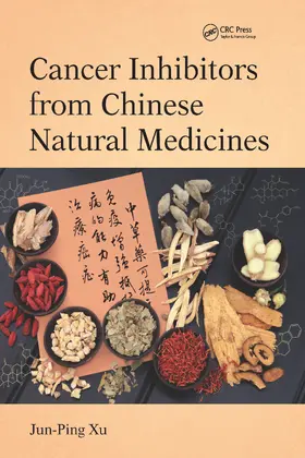 Xu |  Cancer Inhibitors from Chinese Natural Medicines | Buch |  Sack Fachmedien