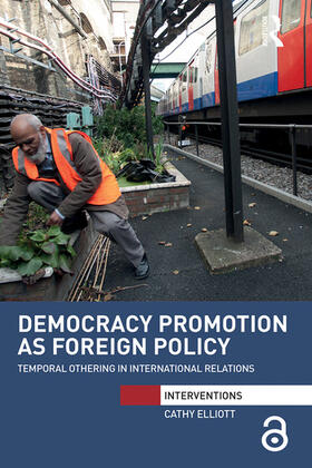 Elliott |  Democracy Promotion as Foreign Policy | Buch |  Sack Fachmedien