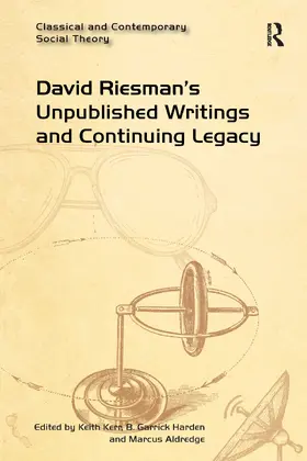 Kerr / Harden / Aldredge |  David Riesman's Unpublished Writings and Continuing Legacy | Buch |  Sack Fachmedien