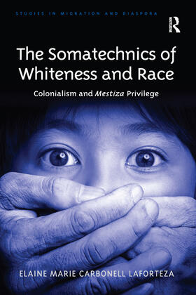 Laforteza |  The Somatechnics of Whiteness and Race | Buch |  Sack Fachmedien