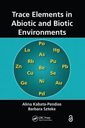 Kabata-Pendias / Szteke |  Trace Elements in Abiotic and Biotic Environments | Buch |  Sack Fachmedien