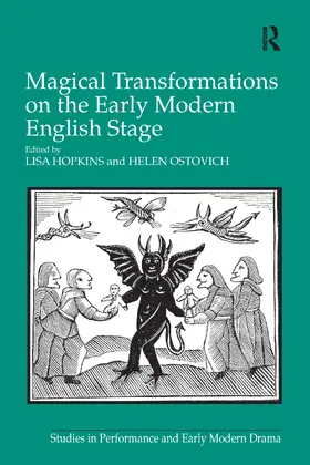 Hopkins / Ostovich |  Magical Transformations on the Early Modern English Stage | Buch |  Sack Fachmedien