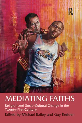 Redden / Bailey |  Mediating Faiths | Buch |  Sack Fachmedien