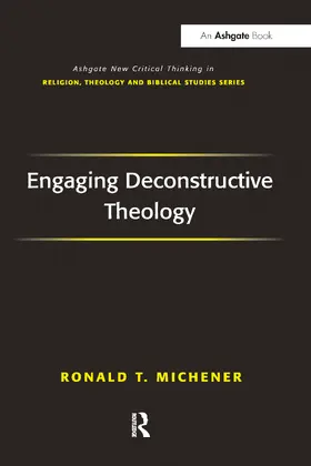 Michener |  Engaging Deconstructive Theology | Buch |  Sack Fachmedien