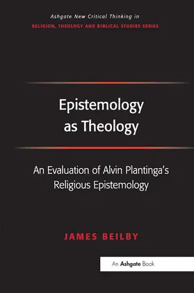 Beilby |  Epistemology as Theology | Buch |  Sack Fachmedien