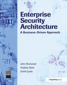 Sherwood |  Enterprise Security Architecture | Buch |  Sack Fachmedien