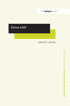 Lamont |  Divine Faith | Buch |  Sack Fachmedien