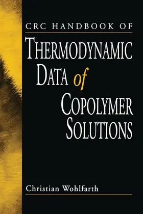 Wohlfarth |  CRC Handbook of Thermodynamic Data of Copolymer Solutions | Buch |  Sack Fachmedien