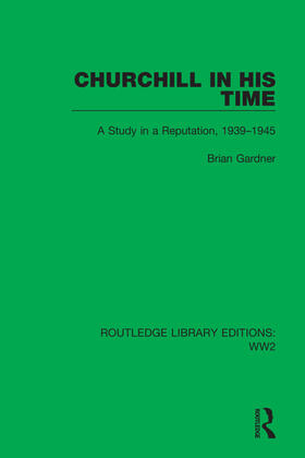 Gardner |  Churchill in his Time | Buch |  Sack Fachmedien