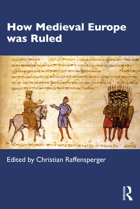 Raffensperger |  How Medieval Europe was Ruled | Buch |  Sack Fachmedien