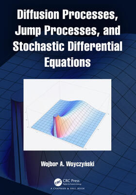 Woyczynski |  Diffusion Processes, Jump Processes, and Stochastic Differential Equations | Buch |  Sack Fachmedien