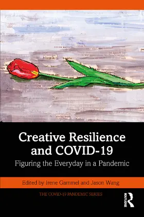 Gammel / Wang |  Creative Resilience and COVID-19 | Buch |  Sack Fachmedien