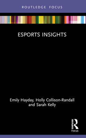 Hayday / Collison-Randall / Kelly |  Esports Insights | Buch |  Sack Fachmedien