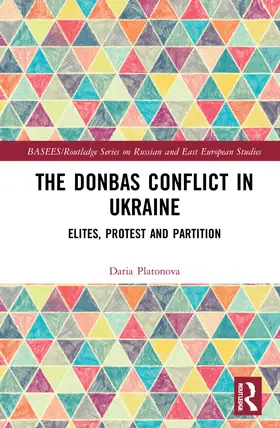 Platonova |  The Donbas Conflict in Ukraine | Buch |  Sack Fachmedien