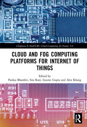 Bhambri / Rani / Gupta |  Cloud and Fog Computing Platforms for Internet of Things | Buch |  Sack Fachmedien