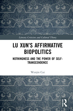 Cui |  Lu Xun's Affirmative Biopolitics | Buch |  Sack Fachmedien