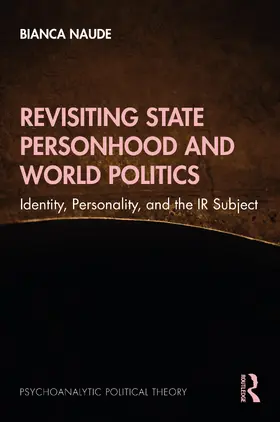 Naude |  Revisiting State Personhood and World Politics | Buch |  Sack Fachmedien