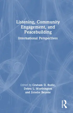 Beyene / Bodie / Worthington |  Listening, Community Engagement, and Peacebuilding | Buch |  Sack Fachmedien