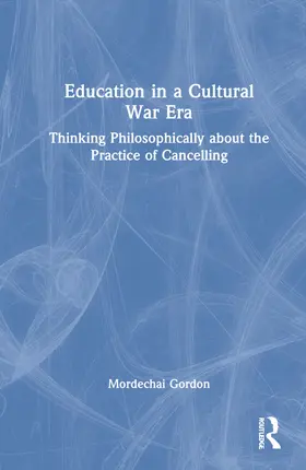 Gordon |  Education in a Cultural War Era | Buch |  Sack Fachmedien