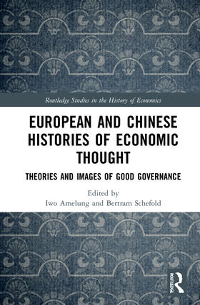 Schefold / Amelung |  European and Chinese Histories of Economic Thought | Buch |  Sack Fachmedien