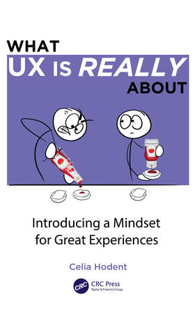 Hodent |  What UX is Really About | Buch |  Sack Fachmedien