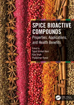 Ahmad Wani / Singh / Kumar |  Spice Bioactive Compounds | Buch |  Sack Fachmedien