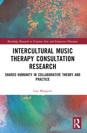 Margetts |  Intercultural Music Therapy Consultation Research | Buch |  Sack Fachmedien