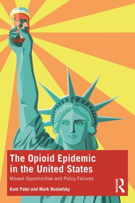 Patel / Rushefsky |  The Opioid Epidemic in the United States | Buch |  Sack Fachmedien