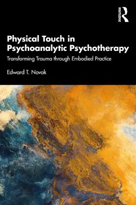 Novak |  Physical Touch in Psychoanalytic Psychotherapy | Buch |  Sack Fachmedien