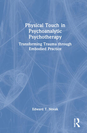 Novak |  Physical Touch in Psychoanalytic Psychotherapy | Buch |  Sack Fachmedien