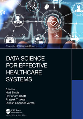 Singh / Bhatt / Thakral |  Data Science for Effective Healthcare Systems | Buch |  Sack Fachmedien