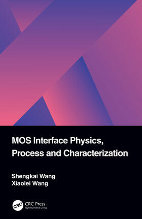 Wang |  MOS Interface Physics, Process and Characterization | Buch |  Sack Fachmedien