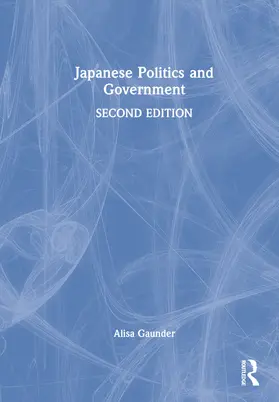 Gaunder |  Japanese Politics and Government | Buch |  Sack Fachmedien