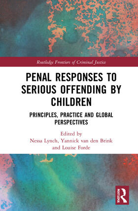 Lynch / Brink / Forde |  Responses to Serious Offending by Children | Buch |  Sack Fachmedien