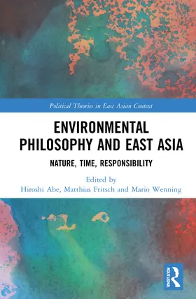 Abe / Fritsch / Wenning |  Environmental Philosophy and East Asia | Buch |  Sack Fachmedien