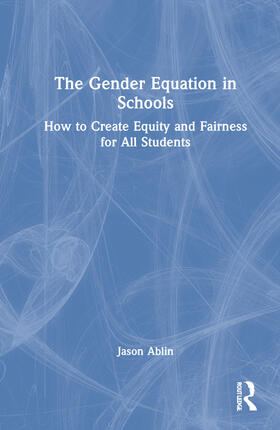 Ablin |  The Gender Equation in Schools | Buch |  Sack Fachmedien