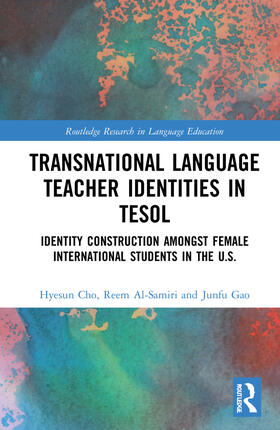 Cho / Al-Samiri / Gao |  Transnational Language Teacher Identities in TESOL | Buch |  Sack Fachmedien