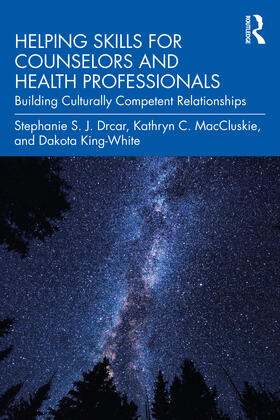 King-White / Drcar / MacCluskie |  Helping Skills for Counselors and Health Professionals | Buch |  Sack Fachmedien